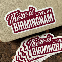 There is Love in Birmingham Sticker